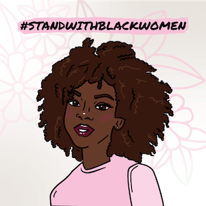 Planned Parenthood Direct #StandWithBlackWomen during Black History Month and every month