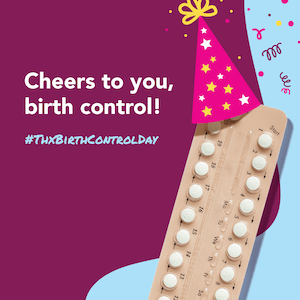 Celebrate Thanks, Birth Control Day with Planned Parenthood Direct