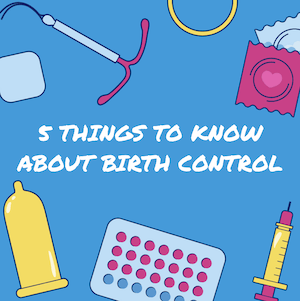 5 things to know about birth control with various birth control methods